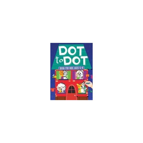 Dot To Dot Book For Kids Ages 6-8