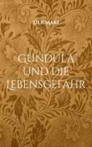 Gundula Und Die Lebensgefahr