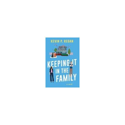 Keeping It In The Family: A Novel