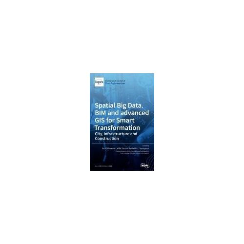 Spatial Big Data, Bim And Advanced Gis For Smart Transformation
