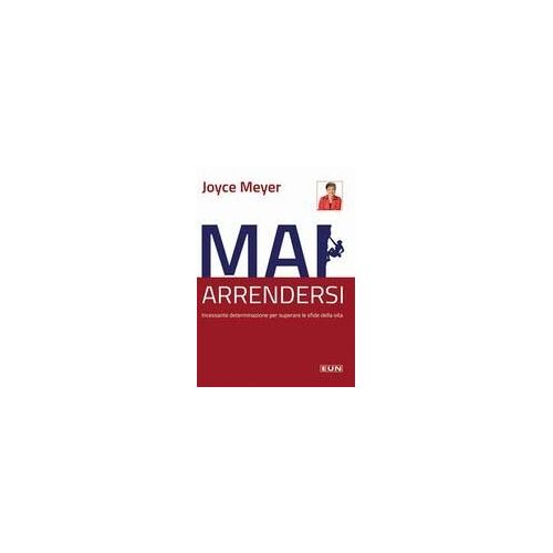 Mai Arrendersi! Incessante Determinazione Per Superare Le Sfide Della Vita