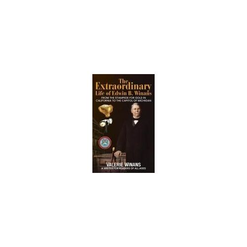 The Extraordinary Life Of Edwin B. Winans