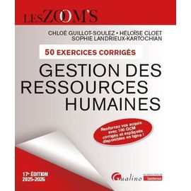 Gestion Des Ressources Humaines - 50 Exercices Et 70 Questions Avec Corrigés Détaillés