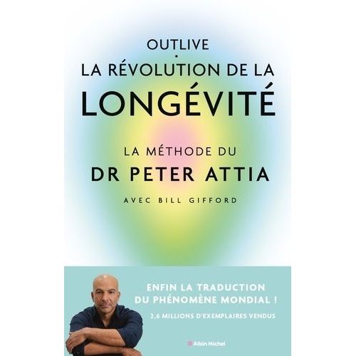 Oulive - La Révolution De La Longévité - Bien Vieillir, Ça Se Prépare