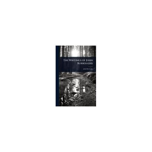 The Writings Of John Burroughs