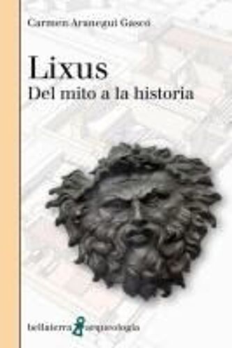 Lixus : Del Mito A La Historia