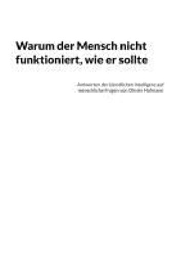 Warum Der Mensch Nicht Funktioniert, Wie Er Sollte