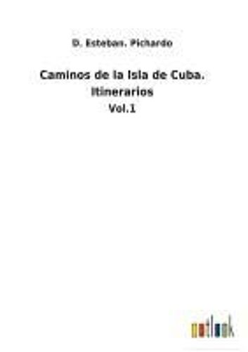 Caminos De La Isla De Cuba. Itinerarios