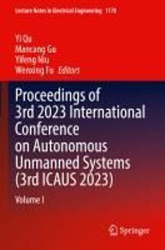 Proceedings Of 3rd 2023 International Conference On Autonomous Unmanned Systems (3rd Icaus 2023)