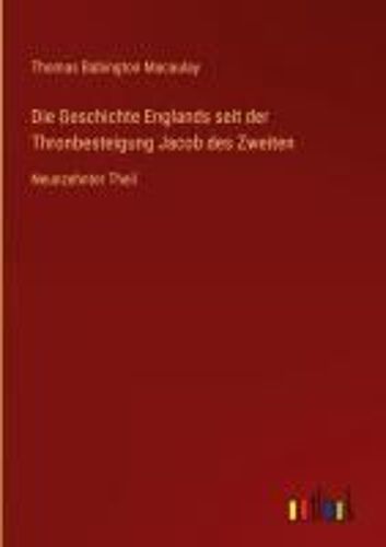 Die Geschichte Englands Seit Der Thronbesteigung Jacob Des Zweiten