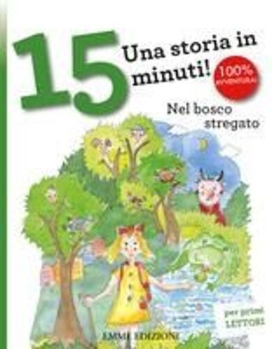 Nel Bosco Stregato. Una Storia In 15 Minuti!