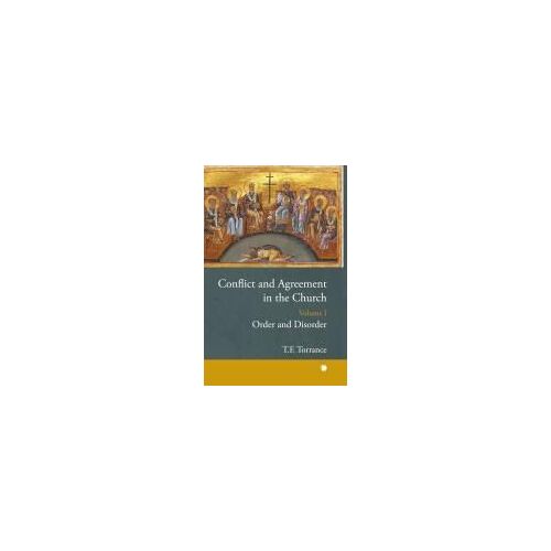 Conflict And Agreement In The Church, Volume 1