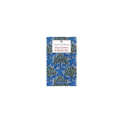 Poesie D'amore Di Riccardo Reis. Testo Portoghese A Fronte