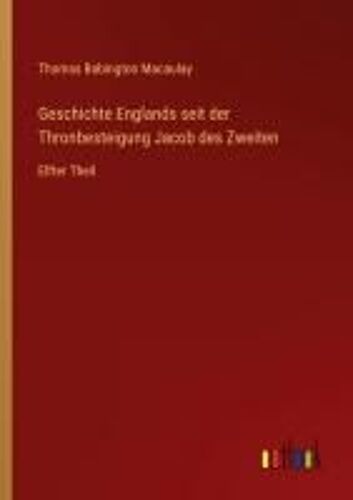 Geschichte Englands Seit Der Thronbesteigung Jacob Des Zweiten