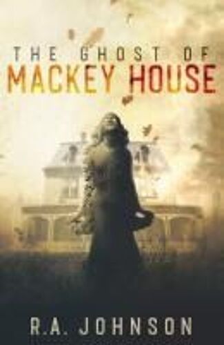 The Ghost Of Mackey House