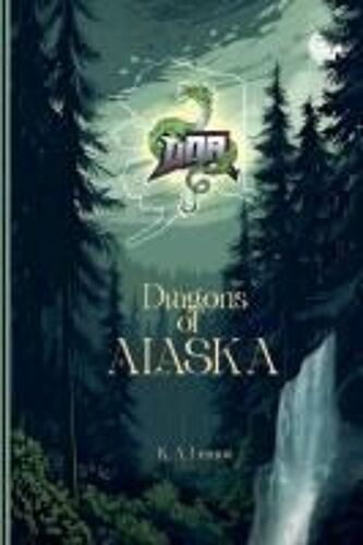 Dragons Of Alaska