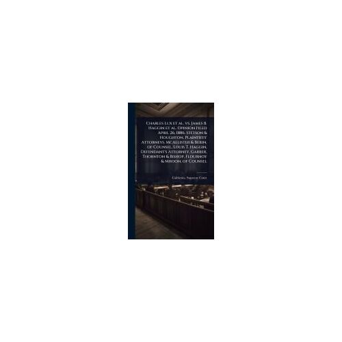 Charles Lux Et Al. Vs. James B. Haggin Et Al. Opinion Filed April 26, 1886. Stetson & Houghton, Plaintiffs' Attorneys. Mcallister & Berin, Of Counsel. Louis T. Haggin, Defendant's Attorney. Garber, Thornton & Bishop, Flournoy & Mhoon, Of Counsel
