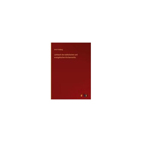Lehrbuch Des Katholischen Und Evangelischen Kirchenrechts