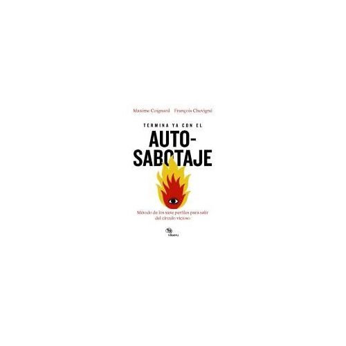 Termina Ya Con El Autosabotaje