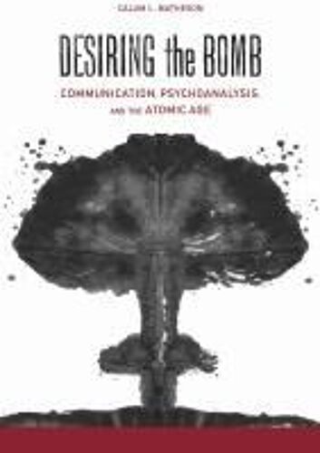 Desiring The Bomb