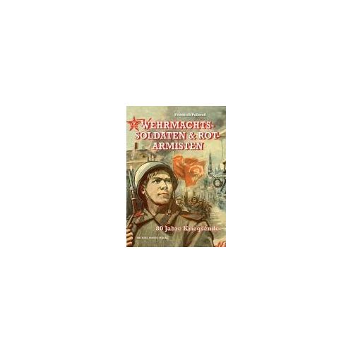 Wehrmachtssoldaten & Rotarmisten