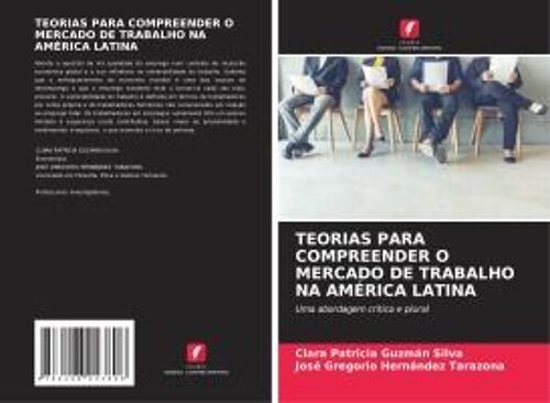 Teorias Para Compreender O Mercado De Trabalho Na América Latina