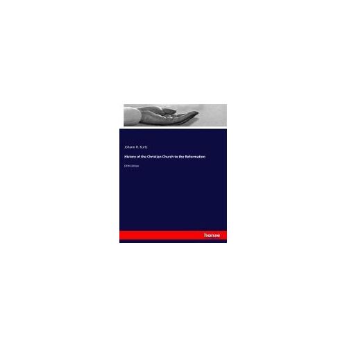 History Of The Christian Church To The Reformation