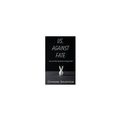 Us, Against Fate