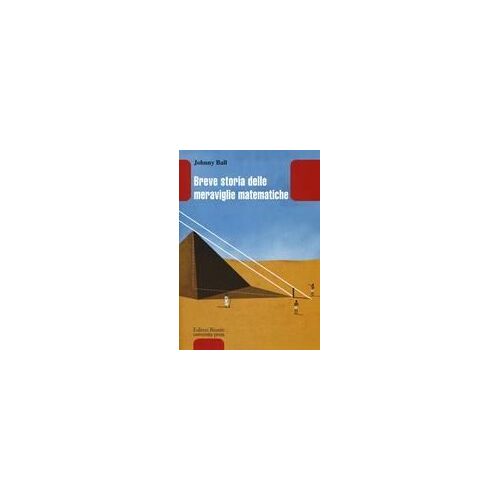 Breve Storia Delle Meraviglie Matematiche