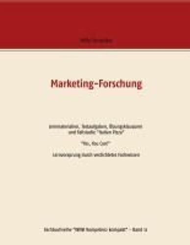 Marketing-Forschung - Lernmaterialien, Testaufgaben, Übungsklausuren Und Fallstudie "Italian Pizza
