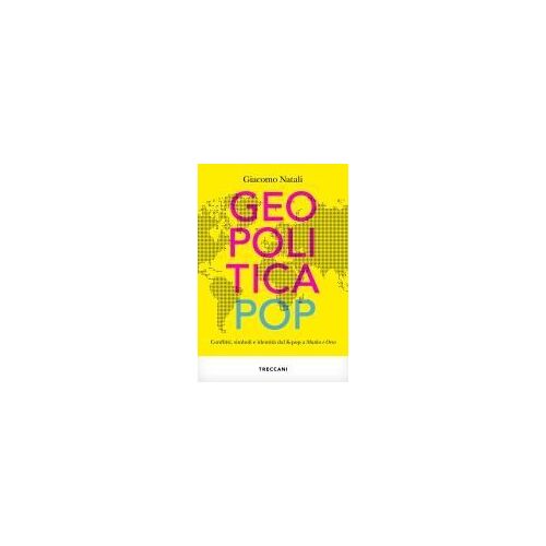 Geopolitica Pop. Conflitti, Simboli E Identità Dal K-Pop A Masha E Orso