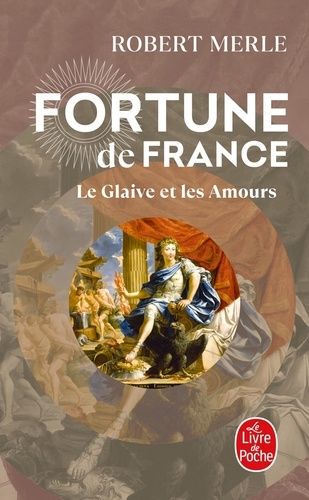 Fortune De France - Tome 13 - Le Glaive Et Les Amours