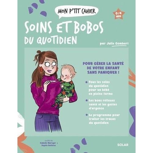 Mon P'tit Cahier Soins Et Bobos Du Quotidien