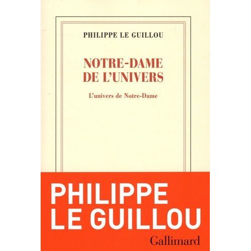 Notre-Dame De L'univers - L'univers De Notre-Dame