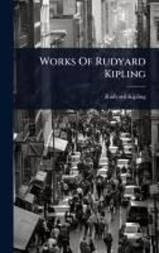 Works Of Rudyard Kipling