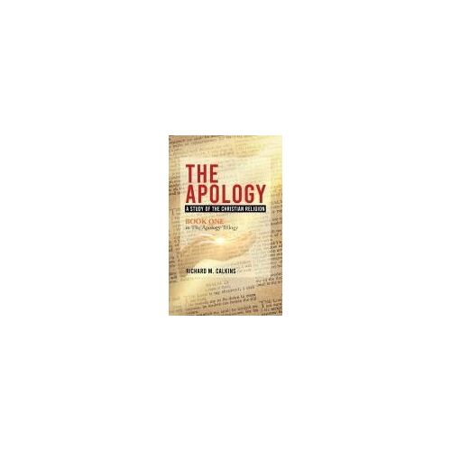 The Apology: A Study Of The Christian Religion