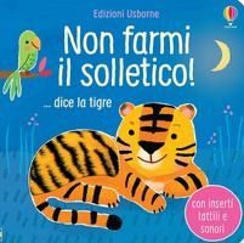 Non Farmi Il Solletico! ...Dice La Tigre