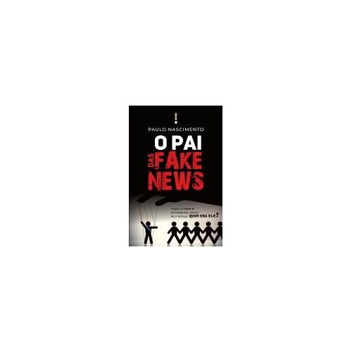O Pai Das Fake News