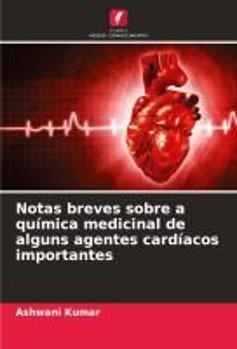 Notas Breves Sobre A Química Medicinal De Alguns Agentes Cardíacos Importantes