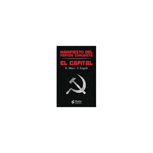 El Capital Y Manifiesto Del Partido Comunista