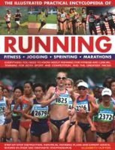 Running, The Illustrated Practical Encyclopedia Of
