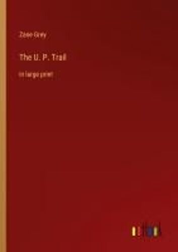 The U. P. Trail