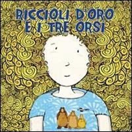 Riccioli D'oro E I Tre Orsi. Ediz. Caa