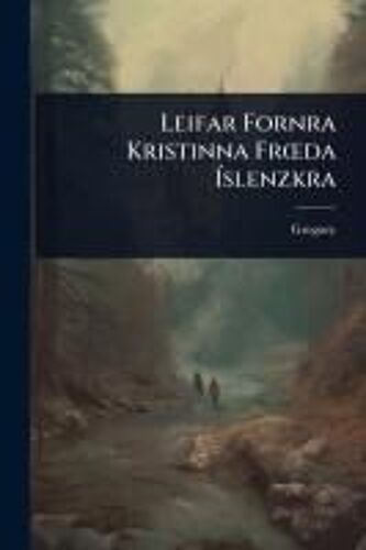 Leifar Fornra Kristinna Frå"Da ÃSlenzkra