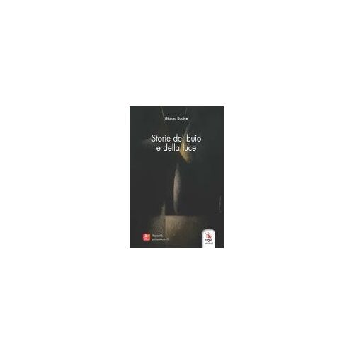 Storie Del Buio E Della Luce