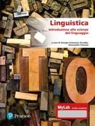 Linguistica. Introduzione Scienze Del Linguaggio. Ediz. Mylab