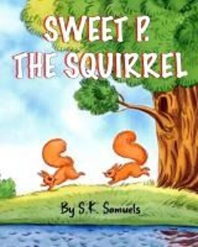 Sweet P. The Squirrel