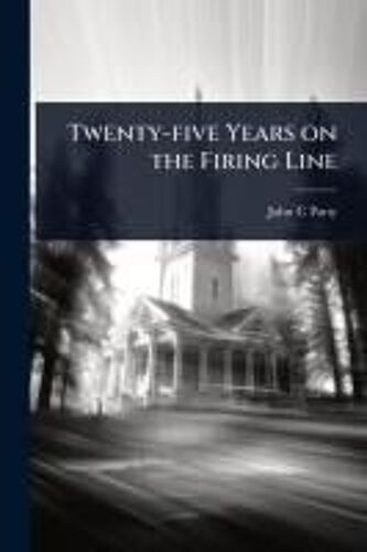 Twenty-Five Years On The Firing Line