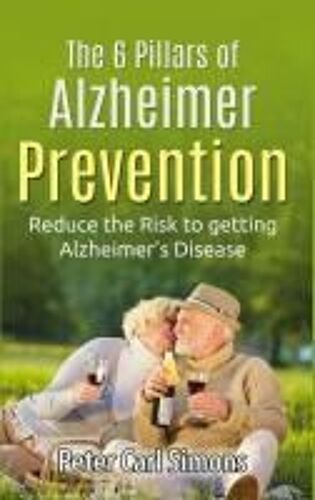 The 6 Pillars Of Alzheimer Prevention