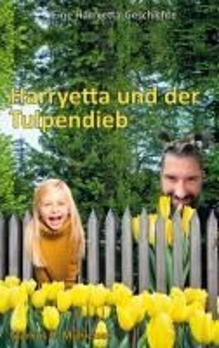 Harryetta Und Der Tulpendieb